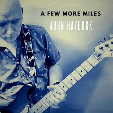 John Haydock - A Few More Miles (2024)