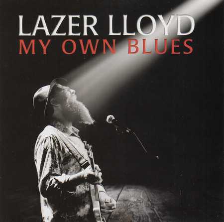 Lazer Lloyd - My Own Blues (2012)