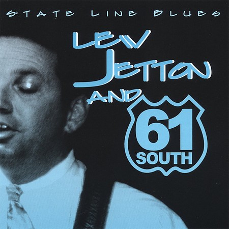 Lew Jetton & 61 South - State Line Blues (2000)