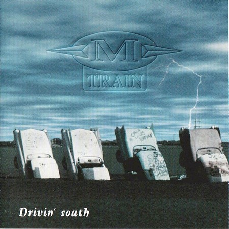 M TRAIN - Drivin South (2019)