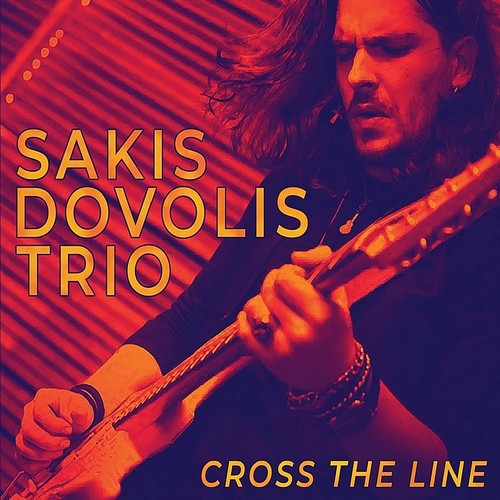 Sakis Dovolis Trio - Cross The Line (2018)