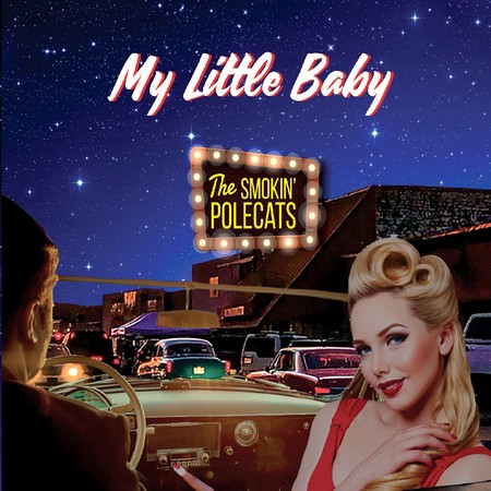 The Smokin' Polecats - My Little Baby (2019)