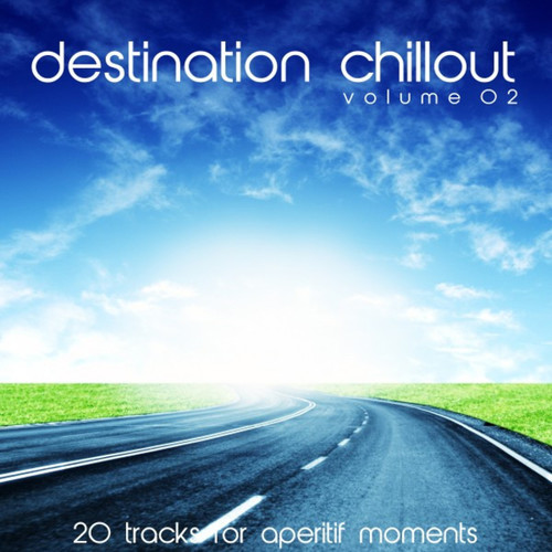 Destination Chillout Vol.2: 20 Tracks for Aperitif Moments