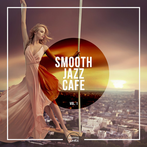 Smooth Jazz Cafe Vol.1