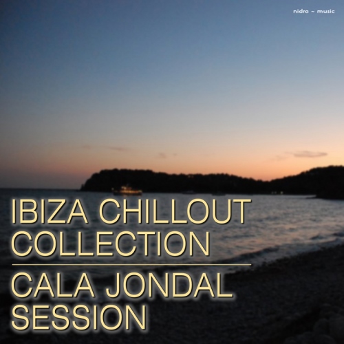 Ibiza Chillout Collection A Cala Jondal Session 