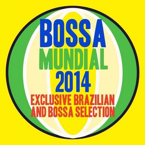 Bossa Mundial: Exclusive Brazilian Bossa Selection (2014)