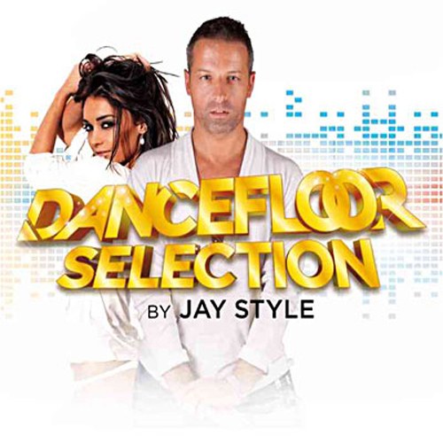 скачать Dancefloor selection by Jay Style (2011)