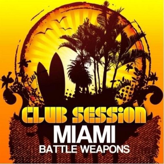 скачать Club Session: Miami Battle Weapons 2012