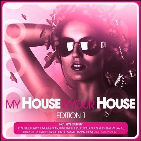 скачать My House Is Your House: Edition 1 (2012)