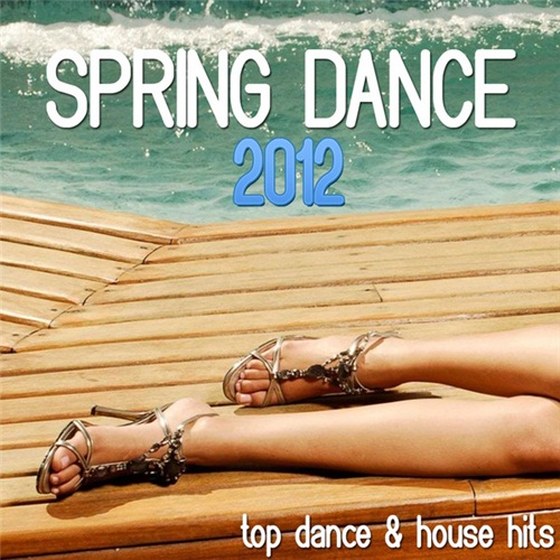 скачат ьSpring Dance: Top Dance & House Hits (2012)