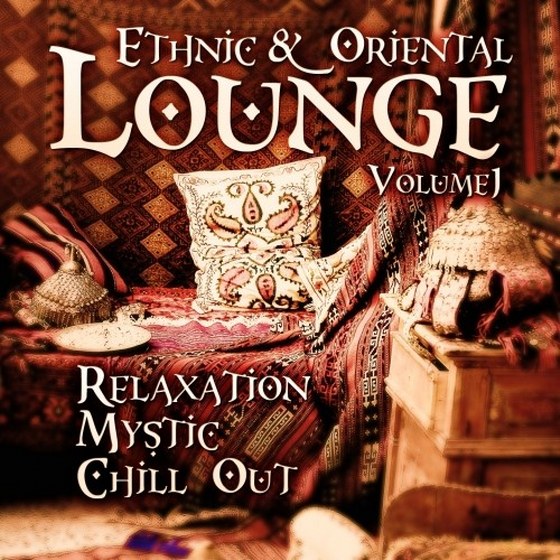 скачать Ethnic and Oriental Lounge Vol.1: Relaxation Mystic Chill Out (2012)