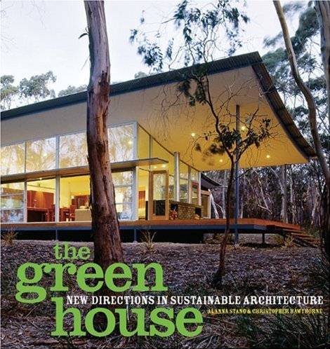 The Green House: New Directions in Sustainable Architecture