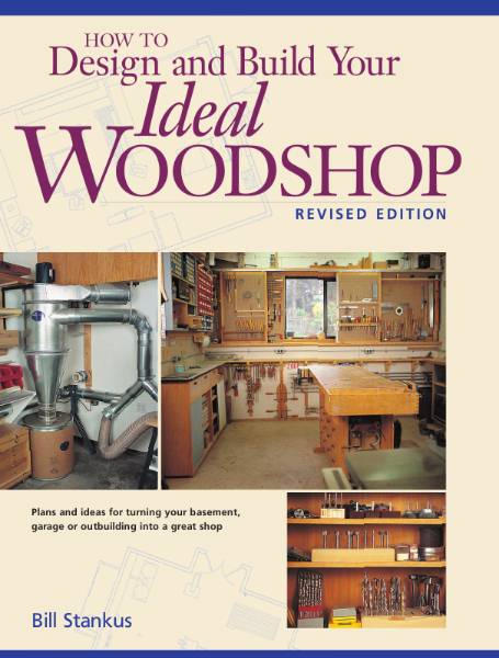 How to Design and Build Your Ideal Woodshop