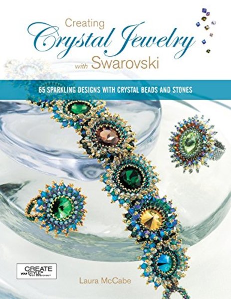 Laura McCabe. Creating Crystal Jewelry with Swarovski